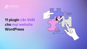 plugin cần thiết cho mọi website wordpress